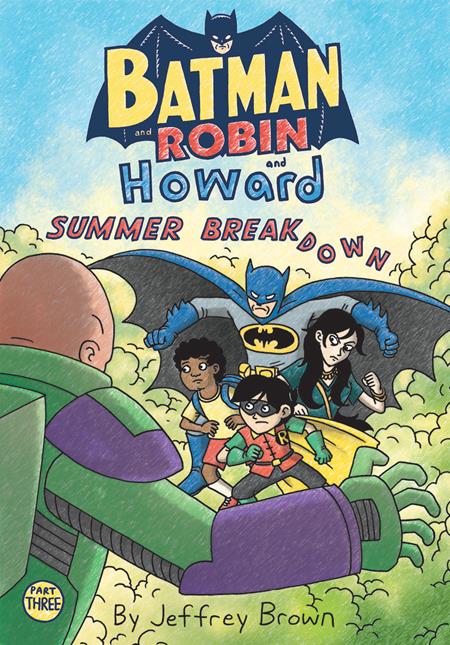 BATMAN AND ROBIN AND HOWARD SUMMER BREAKDOWN #3 (OF 3) - End Of The Earth Comics