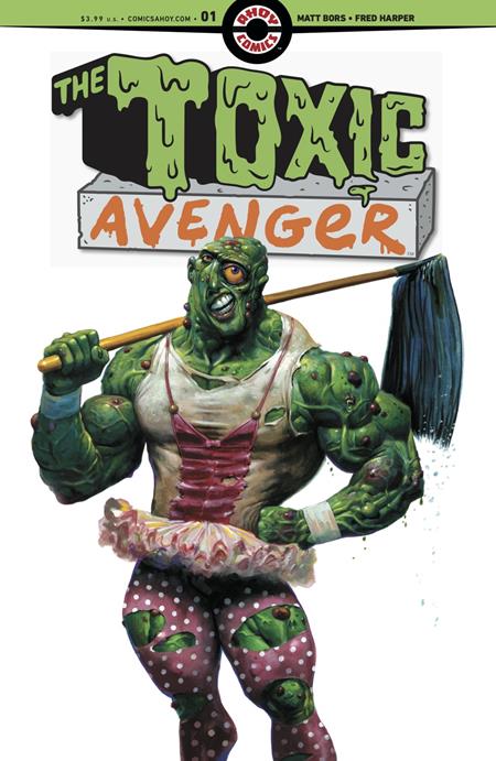 TOXIC AVENGER #1 (OF 5) CVR A FRED HARPER (MR) - End Of The Earth Comics