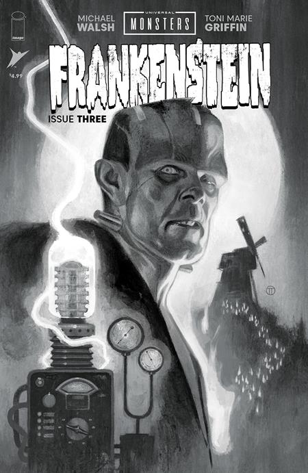 UNIVERSAL MONSTERS FRANKENSTEIN #3 (OF 4) CVR D INC 1:25 JULIAN TOTINO TEDESCO CLASSIC HORROR B&W VAR - End Of The Earth Comics