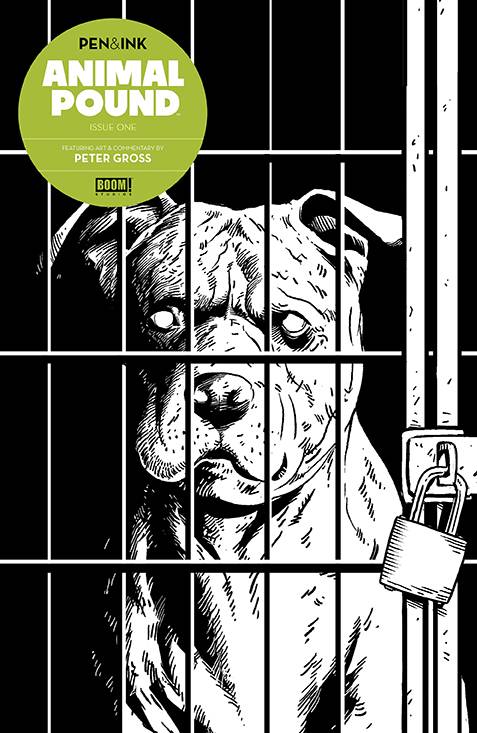 ANIMAL POUND PEN & INK #1 CVR A GROSS (MR) - End Of The Earth Comics